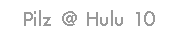 Pilz @ Hulu 10